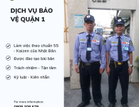 DỊCH VỤ BẢO VỆ QUẬN 1 UY TÍN - GIÁ RẺ